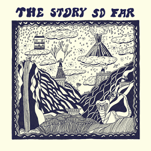 The Story So Far 