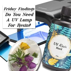 Do You Need A Uv Light To Do Resin Friday Findings Review Youtube