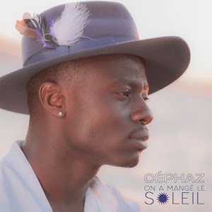 cephaz on a mange le soleil video lyrics youtube