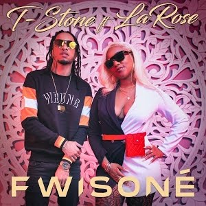 T Stone Ft Larose Fwisone Clip Officiel Youtube