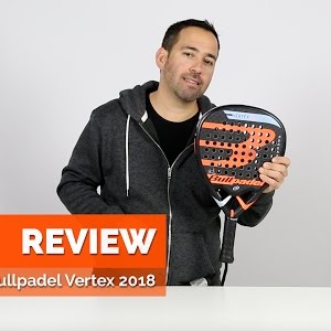 grosor Ananiver Pez anémona Review Pala de pádel Bullpadel Vertex 2 2018 - YouTube