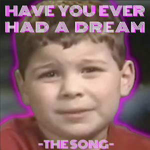 pix Do You Ever Have A Dream Vine have you ever had a dream but it s a