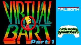 Virtual Bart Part 1 - Cash Money Gamesters
