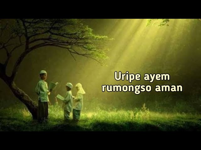 Uripe Ayem Rumongso Aman - Syiir Tanpo Waton | Story Wa Jawa class=