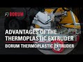 Advantages of the Borum thermoplastic Extruder