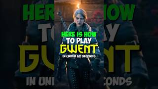 How To Play Gwent In Under In 60 Seconds...