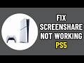 HOW TO FIX PS5 SHARE SCREEN NOT WORKING 2026! (EASY FIX)