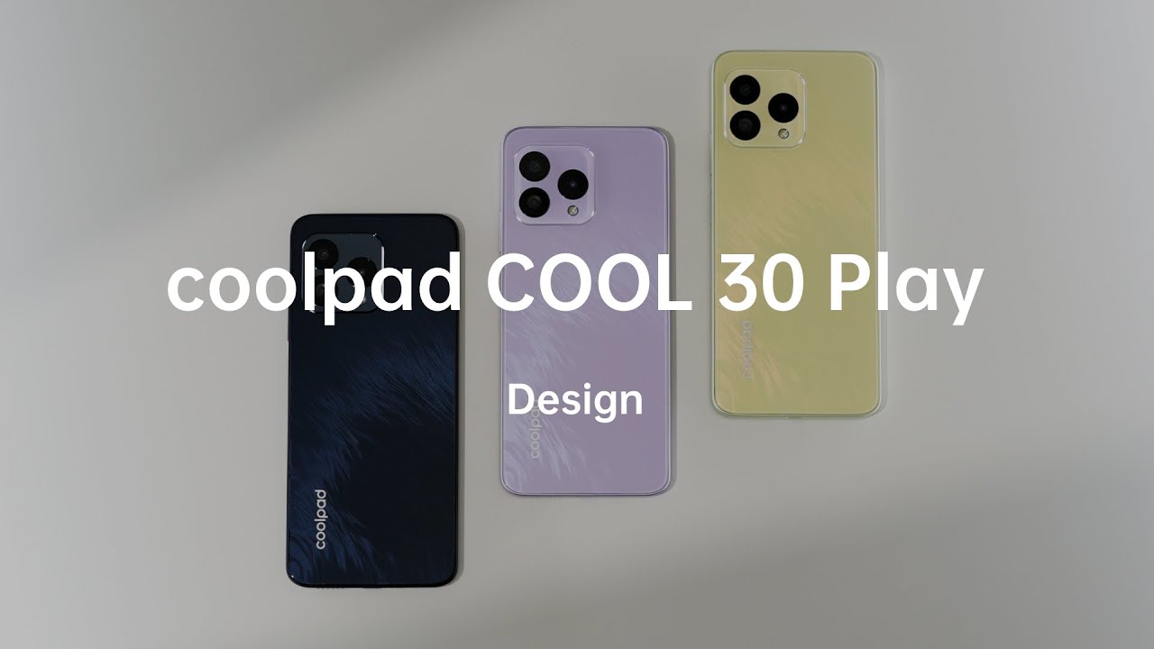 COOL 30 Play | Design Video | coolpad