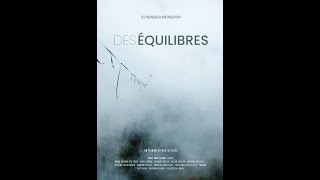 Trailer filmu "Des Equilibres" – Konkurs Filmowy 30. Festiwalu Górskiego w Lądku-Zdroju
