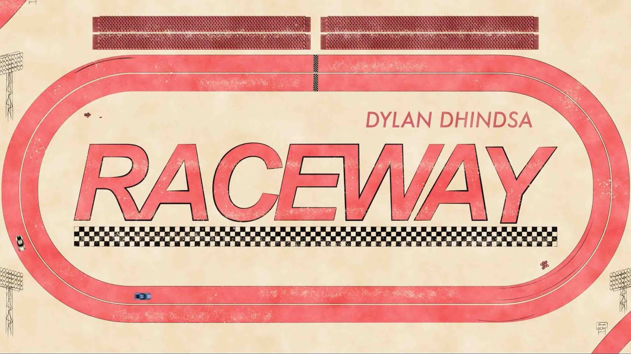 Dylan Dhindsa - Raceway (Official Visualizer)