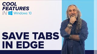 how to save tabs for later in edge | screenshot tabs | cool features in windows 10