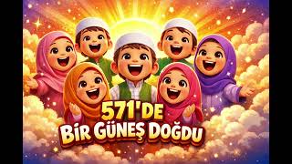 571’De Bir Güneş Doğdu ☀️ Çocuklar İçin İslami Şarkı 🎶 Neşeli İlahi & Çocuk Korosu