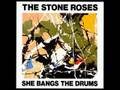 The Stone Roses - She Bangs the Drums (audio only)