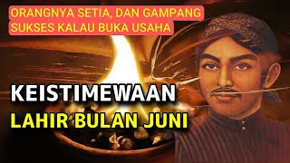 KEISTIMEWAAN ORANG YANG LAHIR BULAN JUNI | BAKAL SUKSES DI AKHIR TAHUN 2023