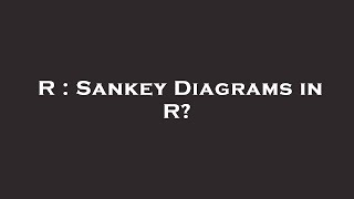 R : Sankey Diagrams in R?