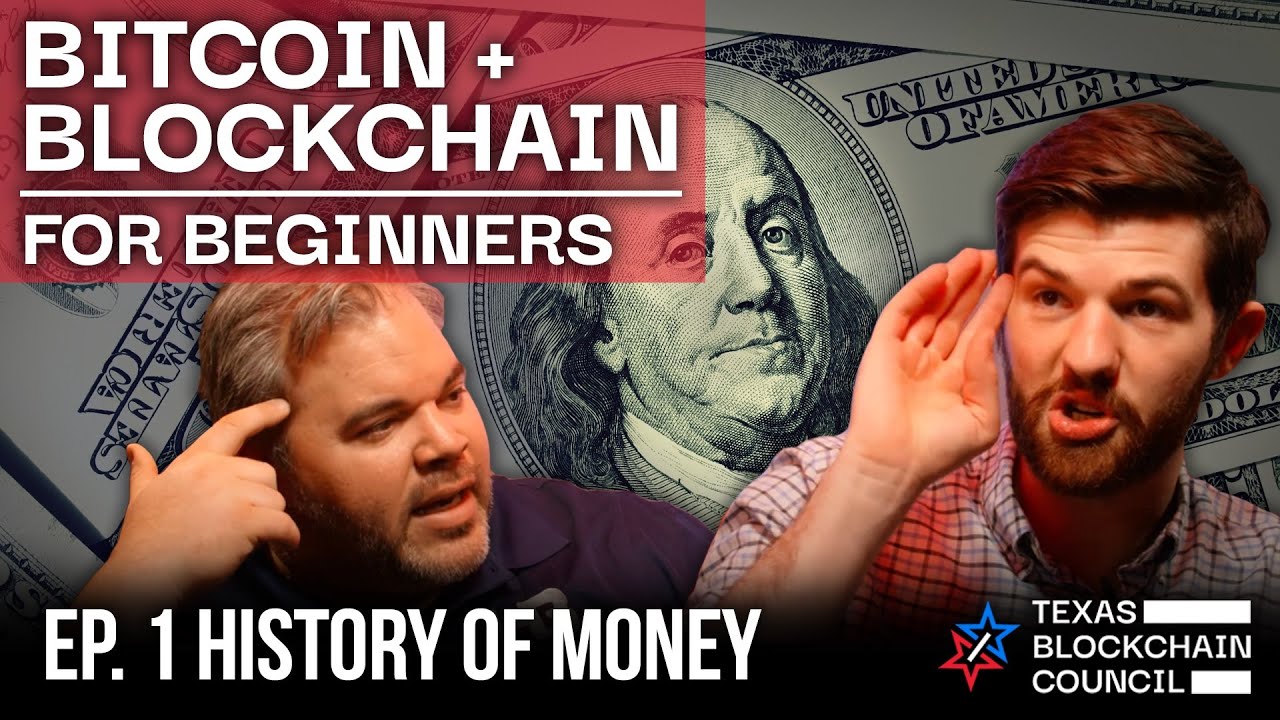 History of Money Ep1 | Bitcoin & Blockchain for Beginners | Texas ...