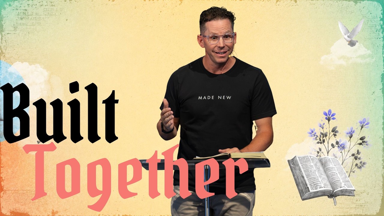 Sunday Sermon: Built Together - A Letter to the Church (Chapter 2) | Pastor Jeff Young