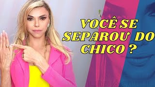 Você Se Separou Do Chico