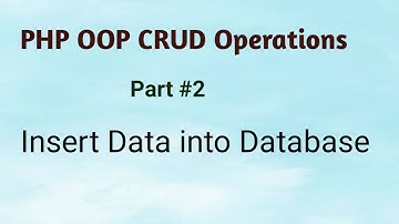 Insert Data into Database in OOP PHP with MySQLi Part # 2 | CRUD OOP PHP and Mysqli in Hindi