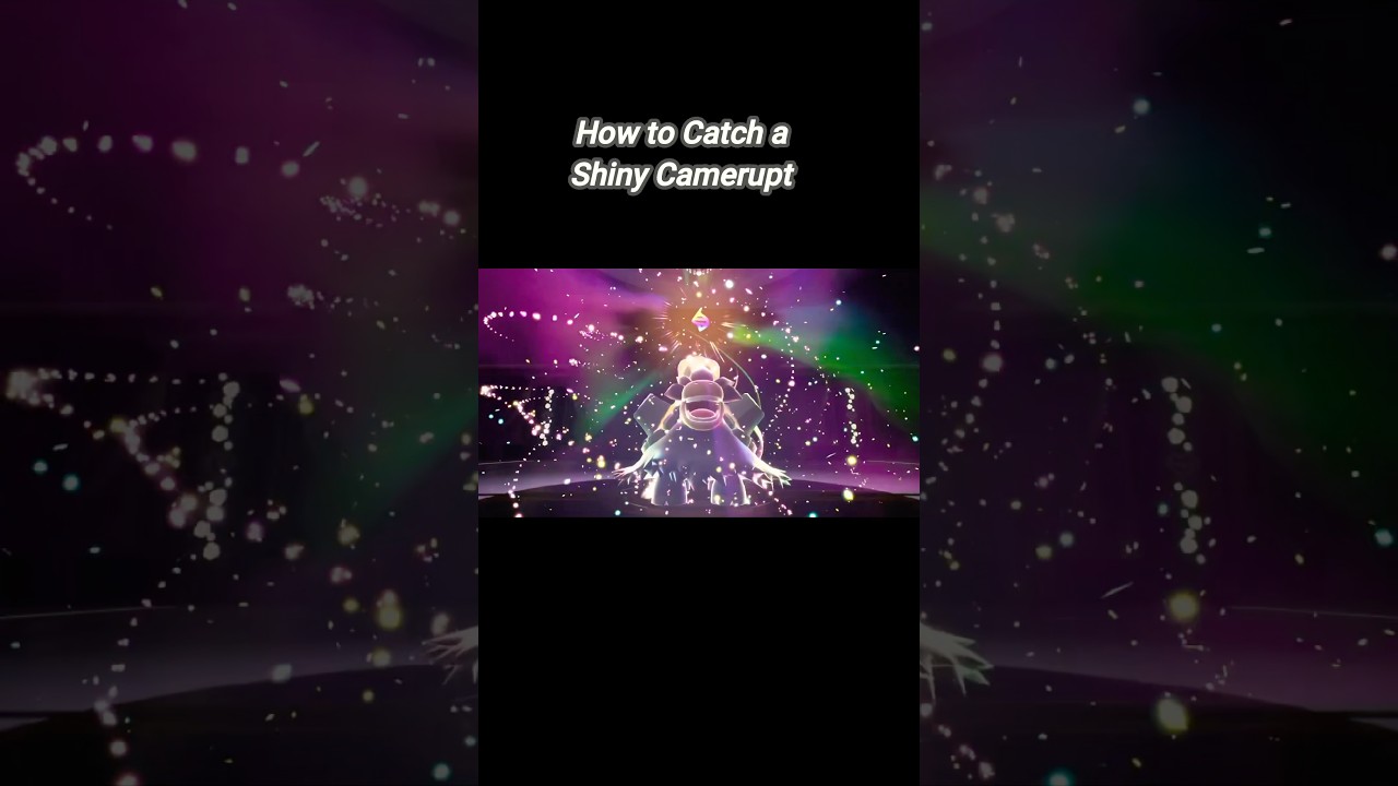 How to Catch a Shiny Camerupt 