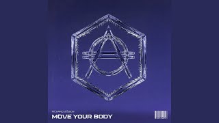 Move Your Body (Extended Mix) - Richard Vission