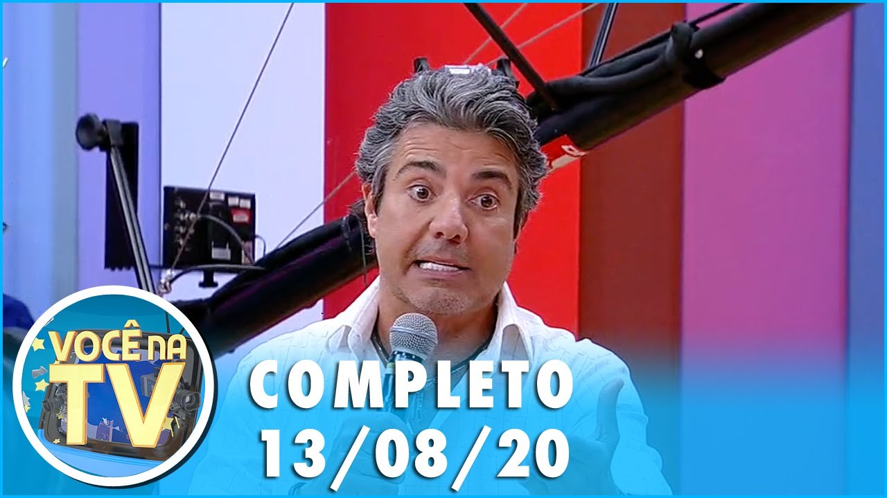 Você na TV (13/08/20) | Completo