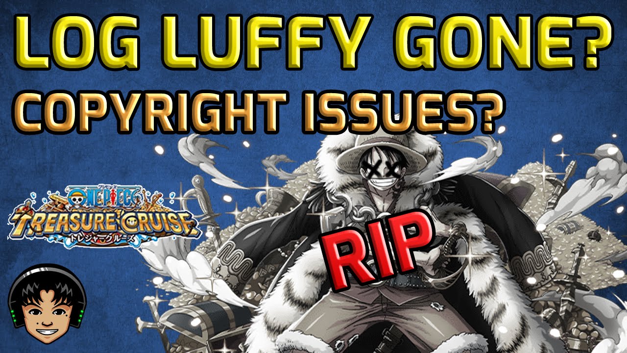 Log Luffy Sw Units Removed Copyright Issues One Piece Treasure Cruise Youtube