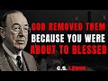 When God Separates You It S For Something Greater C S Lewis Godsplan Godmessage 
