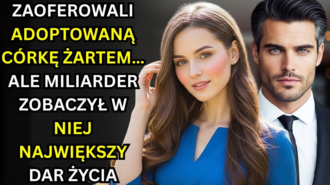 ZAOFEROWALI ADOPTOWANĄ CÓRKĘ ŻARTEM…ALE MILIARDER ZOBACZYŁ W NIEJ NAJWIĘKSZY DAR ŻYCIA