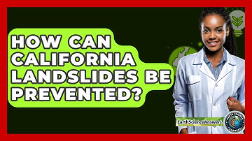 How Can California Landslides Be Prevented? - Earth Science Answers