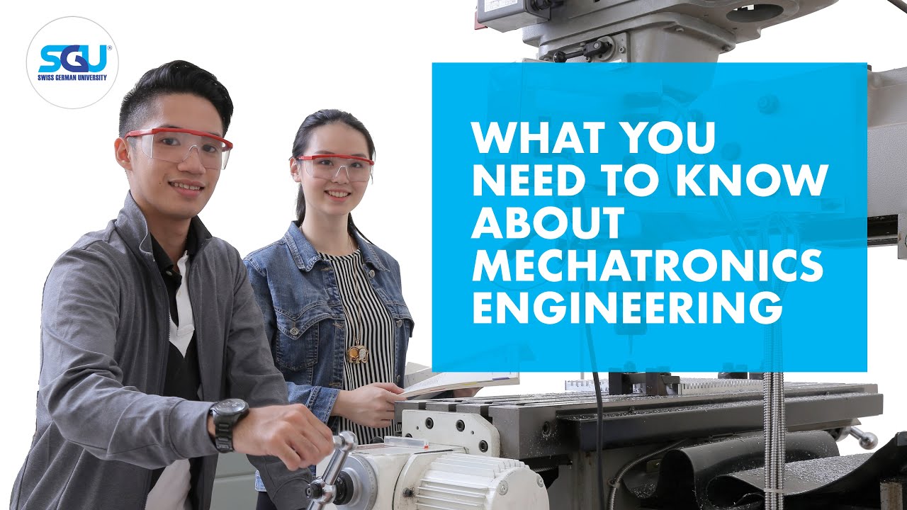 What you need to know about Mechatronics Engineering at Swiss German University YouTube