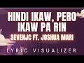 Hindi Ikaw, Pero Ikaw Pa Rin by SevenJC ft  Joshua Mari | LYRIC VISUALIZER