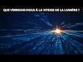 Que Se Passerait Il Si Nous Voyageions à La Vitesse De La Lumière Que Se Passerait Il Si Nous Voyageions à La Vitesse De La Lumière