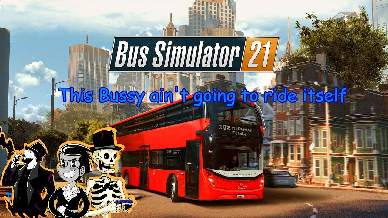 Random's POV | Bus Simulator 21 | The Bussy Ain't going to ride itself ...