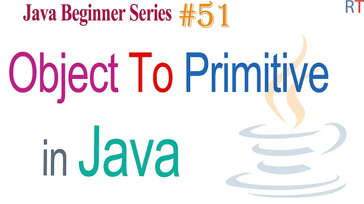 Java-51- Converting Object To Primitive Type in Java || Java Programming