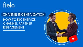How to incentivize channel partner engagement
