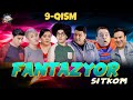 Fantazyor 9-qism (o`zbek serial)