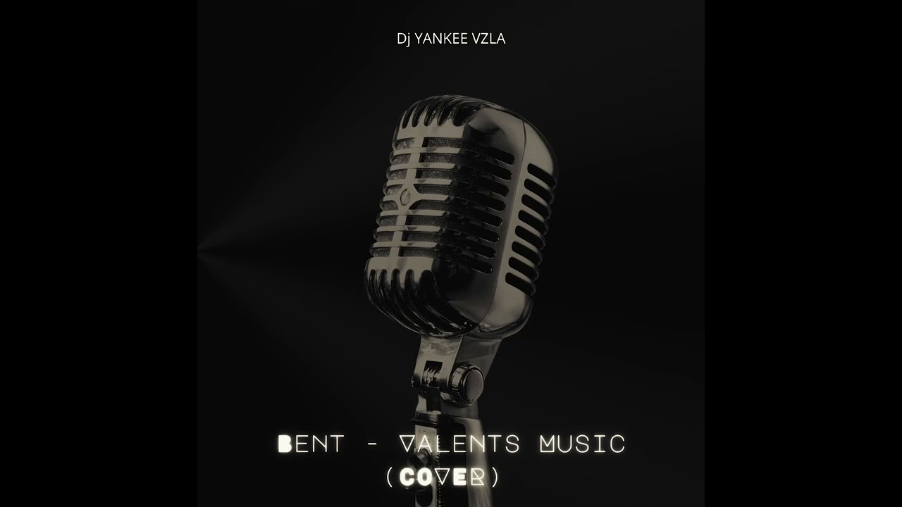 Guarda Bent - Valents Music (Cover Dj Yankee Vzla) su YouTube Guarda Bent - Valents Music (Cover Dj Yankee Vzla) su YouTube