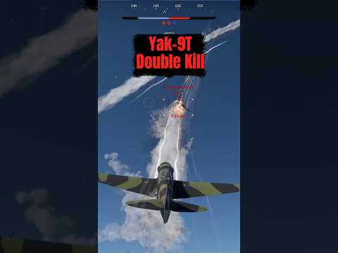 War Thunder Yak-9T: Double Kill With 30 Rounds of 37mm
