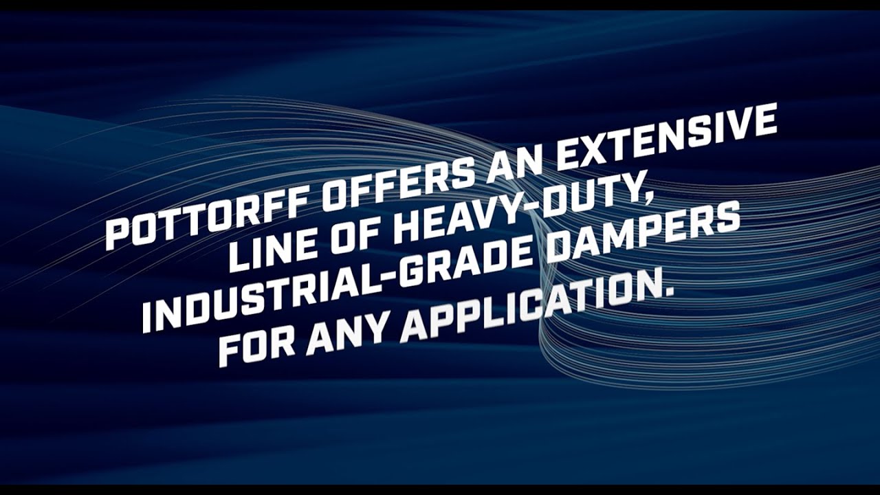 Pottorff's Industrial Damper Line-Up