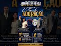 Culto de Adoração Prel. Pr Leonardo Mesquita Neste Domingo Apartir das 18:30