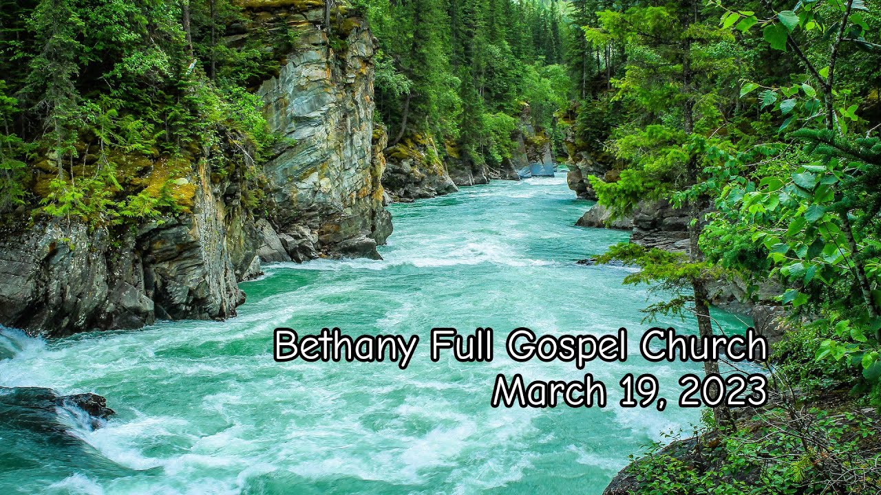 Bethany Full Gospel Church Март 19, 2023 Утренее Служение YouTube