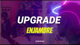 Full Upgrade // Enjambre |Letra en Español Update