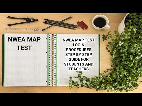 NWEA MAP TEST LOGIN PROCEDURES STEP BY STEP GUIDE FOR STUDENTS AND 