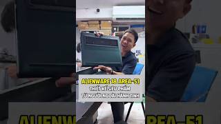 Alienware 18 Area-51: Thiết Kế Siêu Phẩm Từ Người Ngoài Hành Tinh
