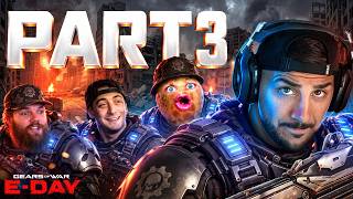 GEARS OF WAR E-DAY CAMPAIGN | PART 3 | W/ PEANUT, HUTCH & CLOAKZY