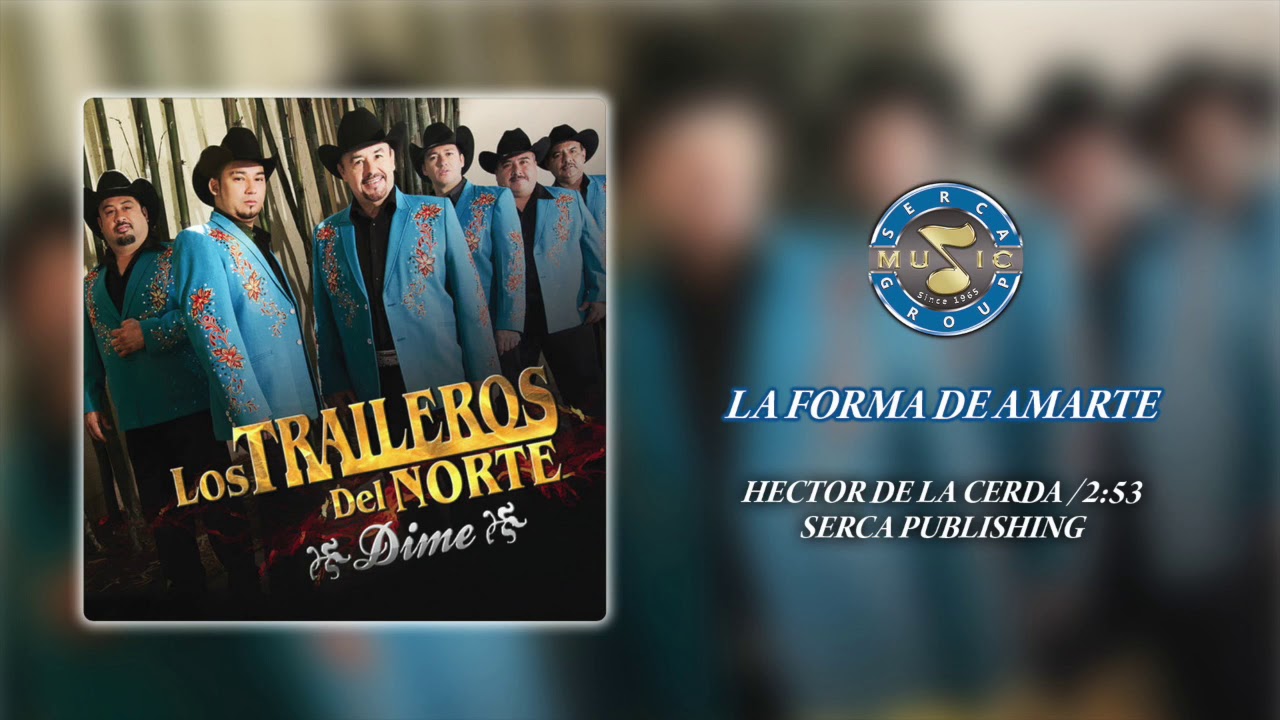 Los Traileros Del Norte - La Forma De Amarte ( Audio Oficial )