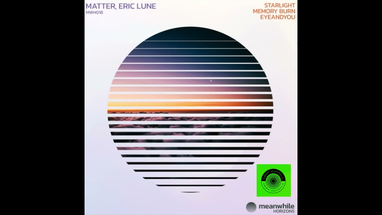 Matter, Eric Lune - Memory Burn (Original Mix_MEANWHILE HORIZONS) bekijken op YouTube Matter, Eric Lune - Memory Burn (Original Mix_MEANWHILE HORIZONS) bekijken op YouTube