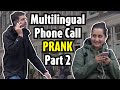 Multilingual phone call prank- part 2