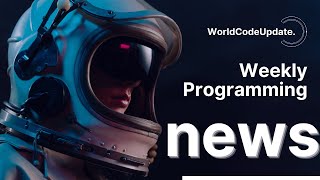 Weekly Programming And Tech News 03-09-2023 Episode 1